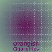 Orangish Cigarettes