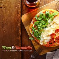 Pizza and Tarantella Typical Italian Songs Playlist