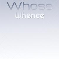 Whose Whence