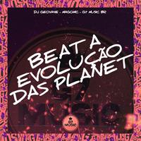 Beat a Evolução das Planet