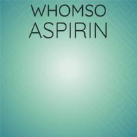 Whomso Aspirin