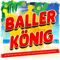 Ballerkönig - Die besten Mallorca Hits 2017 vom Schlager Ballertempel