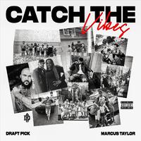 Catch The VIbez (feat. Marcus Taylor)