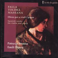 Spanish Works for Violin and Piano - Falla, Toldrà & Massana