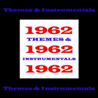 1962 - Themes & Instrumentals