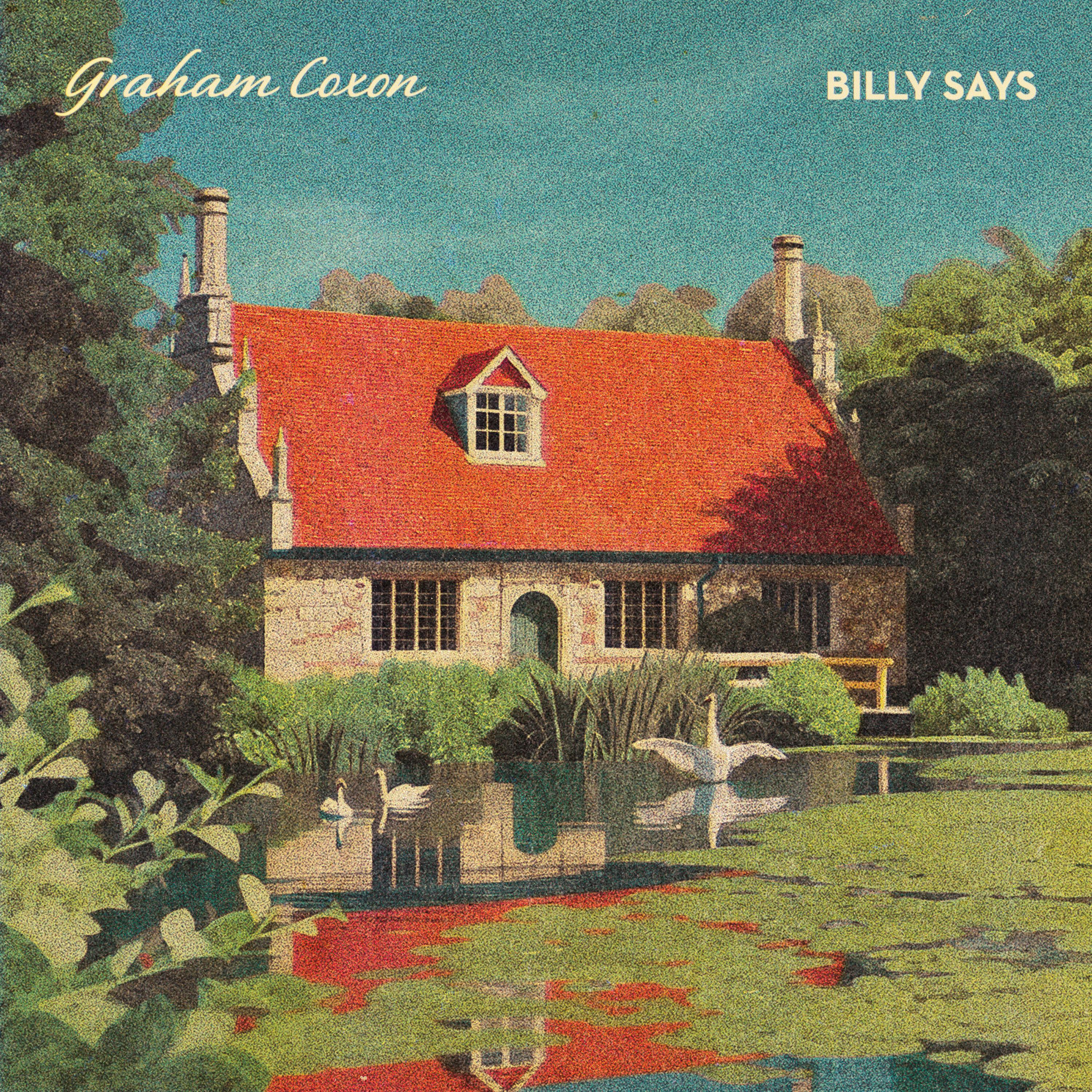 Billy Says_Graham Coxon_Billy Says | 在线播放_Billy Says歌词_Billy Says下载 | 网易云音乐
