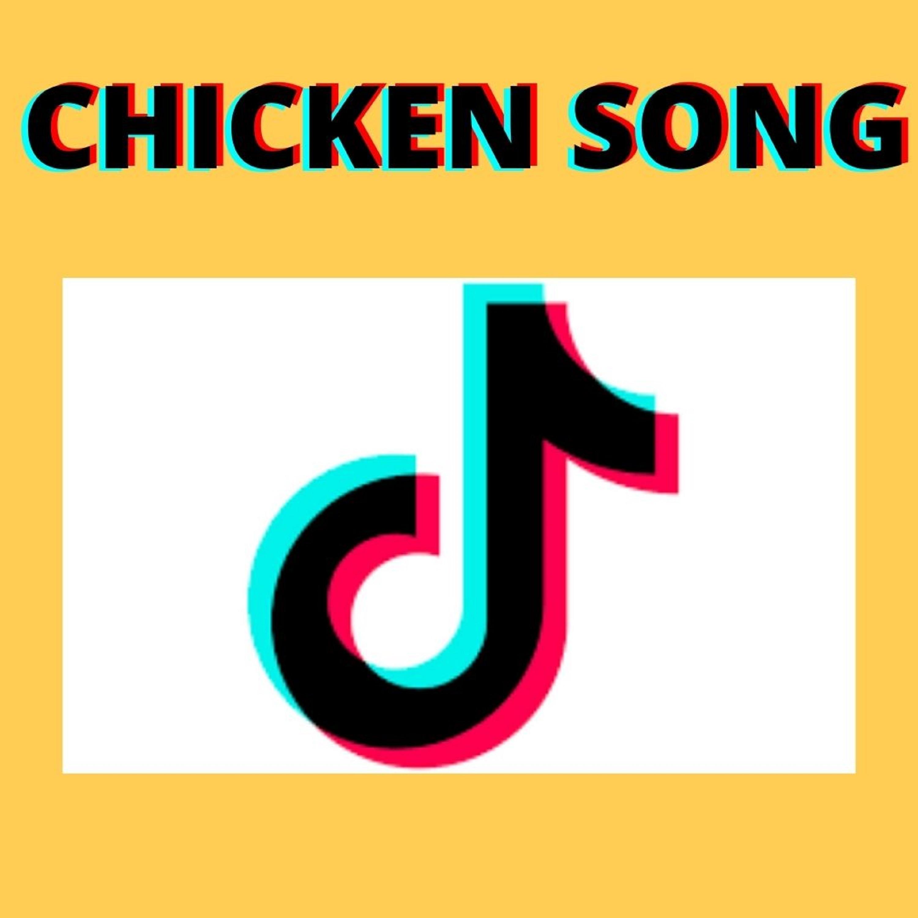 Chicken Song - (Tik Tok Remix)