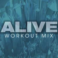 Alive Workout Mix - Single