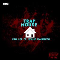 Trap House (feat. Willie Mammuth)