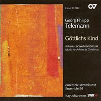 Telemann, G.: Gottlichs Kind, Lass Mit / In Deinem Wort / Lauter Wonne, Lauter Freude (Music for Advent and Christmas)