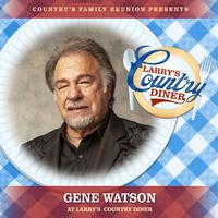 Gene Watson at Larry’s Country Diner (Live / Vol. 1)