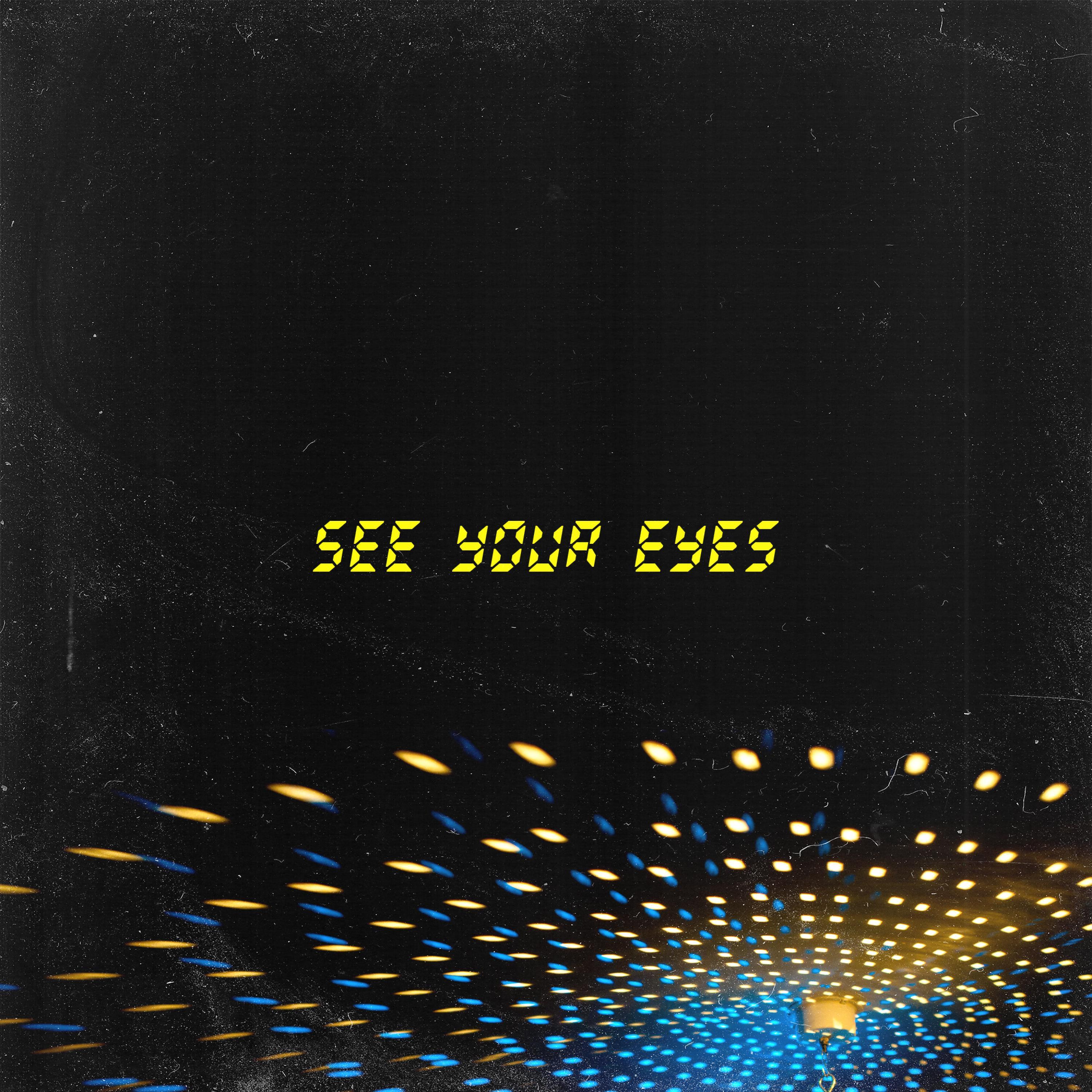 See Your Eyes