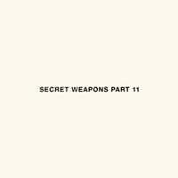 Secret Weapons Part 11