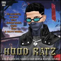 Hood Ratz The Ultimate Street Hip Hop & Rap Playlist