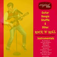 Guitar Boogie Shuffle & Other Rock 'n' Roll Instrumentals