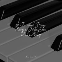 50 Tranquil Piano Songs to Help You Fall Asleep