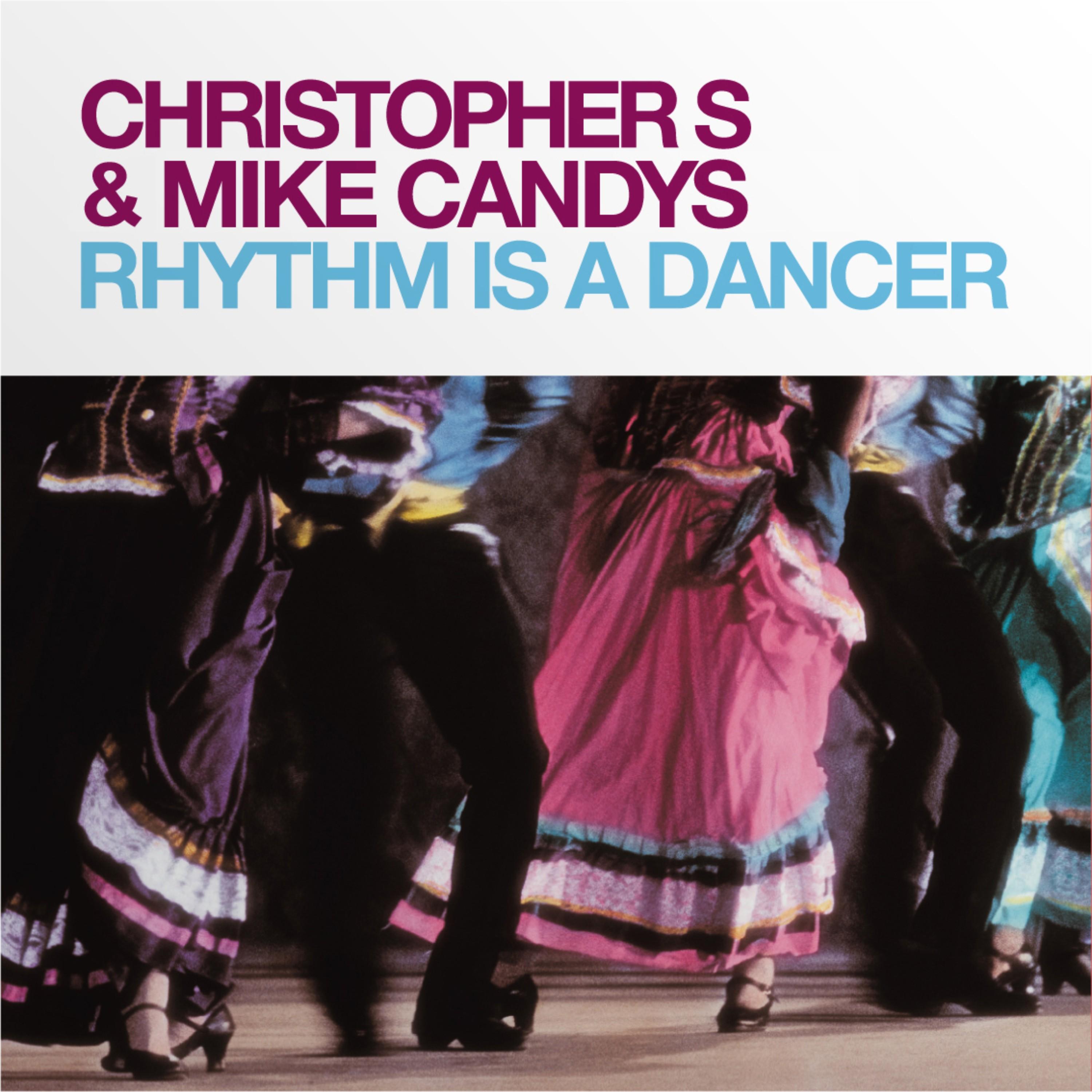 Rhythm Is a Dancer (Christopher S Horny Mix)