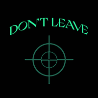 Don't Leave