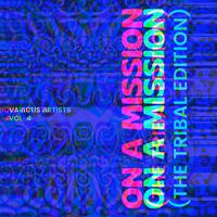 On a Mission (The Tribal Edition), Vol. 4