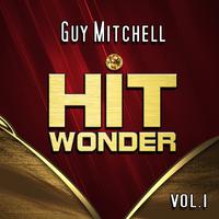 Hit Wonder: Guy Mitchell, Vol. 1