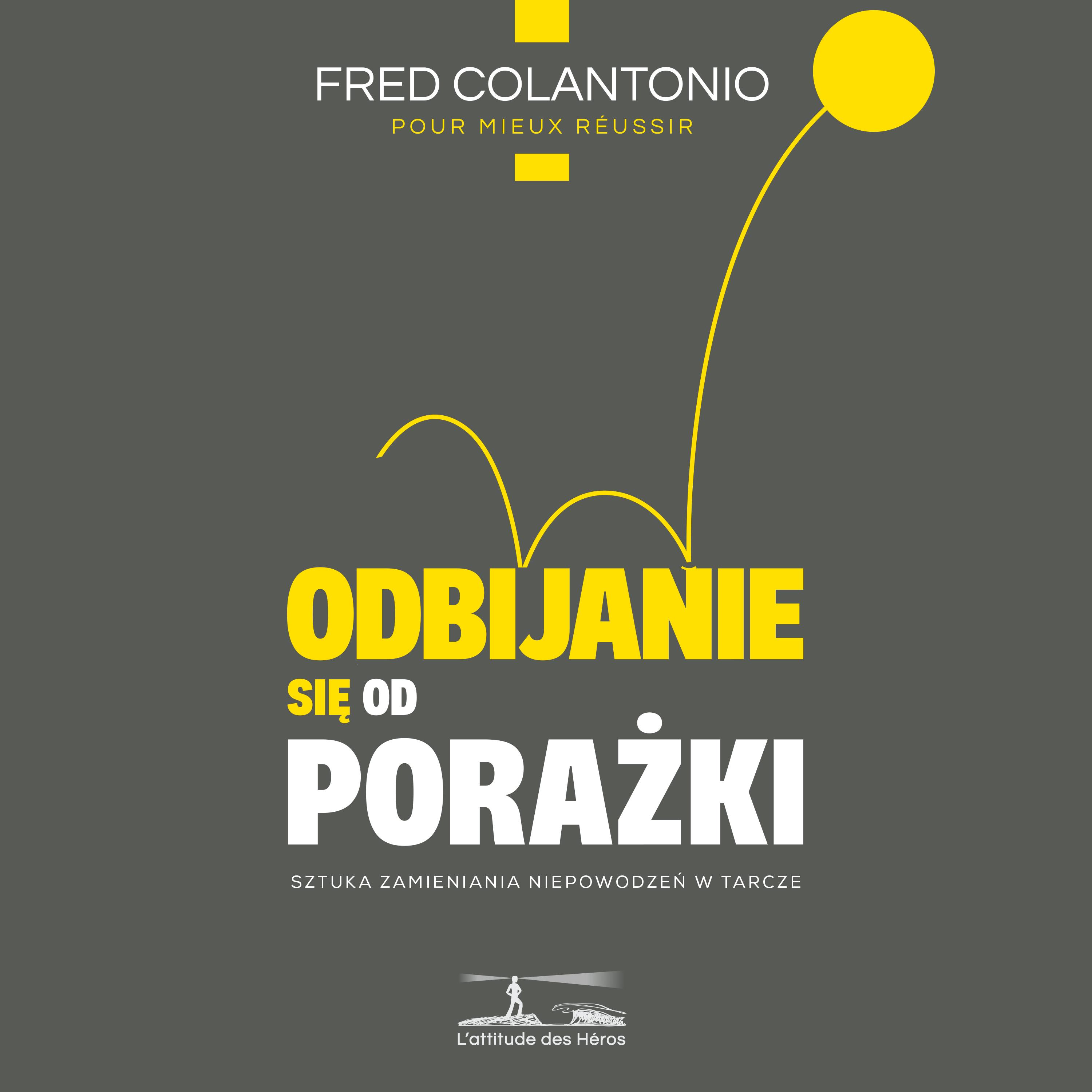 Psychologia porażki - Przejście z negatywnej spirali do konstruktywnego podejścia do porażki - 20