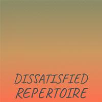 Dissatisfied Repertoire