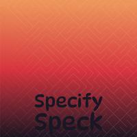 Specify Speck