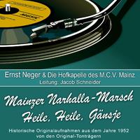 Mainzer Narhalla-Marsch/Heile, Heile, Gänsje