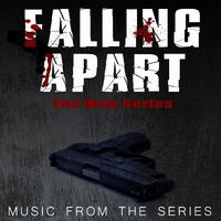 Falling Apart the Web Series (Official Soundtrack)