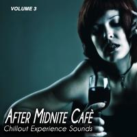 After Midnite Cafè, Vol. 3 (Chill Experience Sounds)