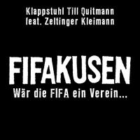 Fifakusen - Wär die FIFA ein Verein...