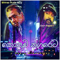 Kolamba Nagareta (feat. Shiraz Rude Boy & Don Rajeev)