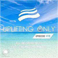 Uplifting Only Episode 418 [All Instrumental] (Feb 2021) [FULL]