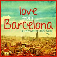 Love from Barcelona, Vol. 1 - Selection of Deep House