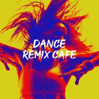 Dance Remix Café