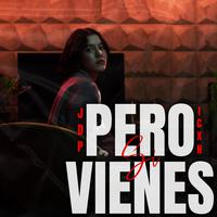 Pero Si Vienes (feat. Icxnlyric)