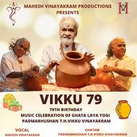 Vikku 79: 79th Birthday Musical Celebration of Ghata Laya Yogi Padmabhushan T.H.Vikku Vinayakram (feat. Vikku Vinayakram)