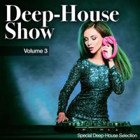 Deep-House Show, Vol. 3 (Special Deep House Selection)