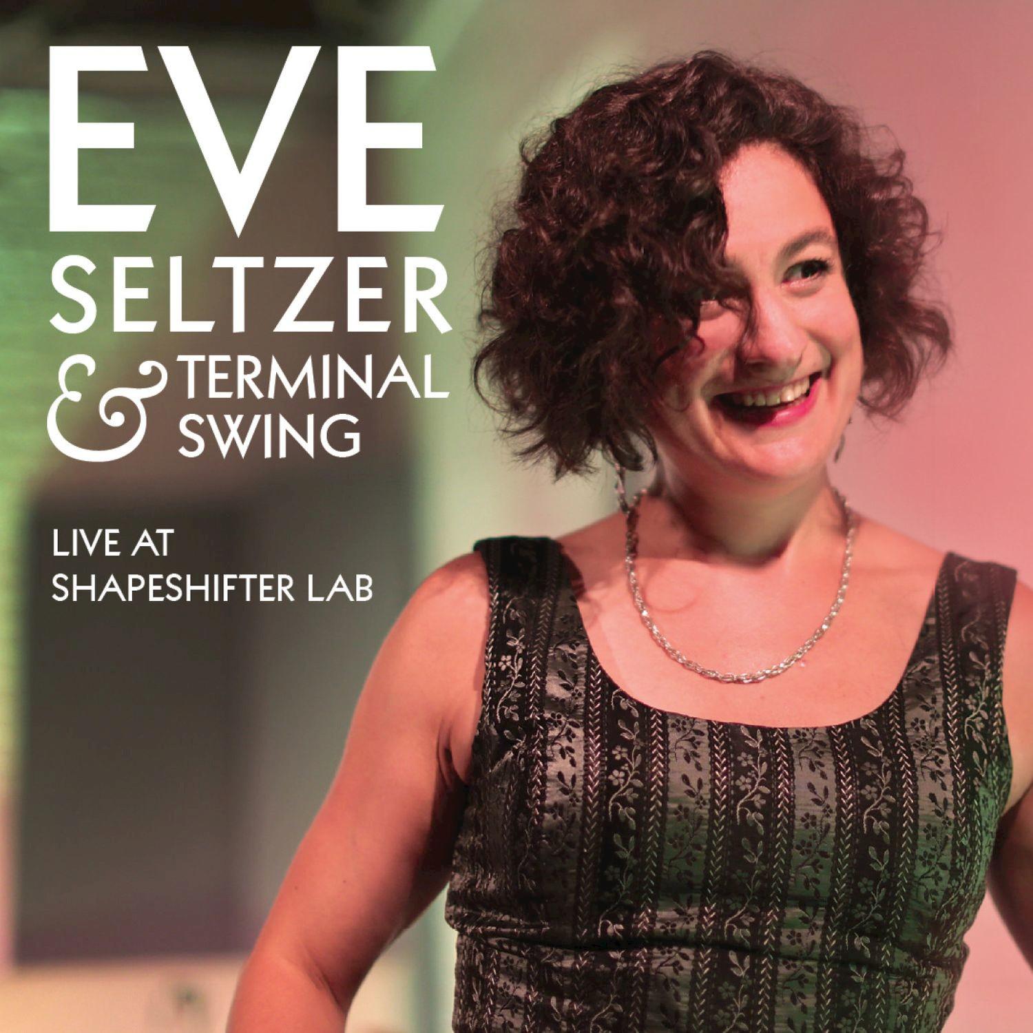 vip单曲 歌手:eve seltzer 所属专辑:eve seltzer & terminal swing