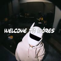 WELCOME TO FLORES