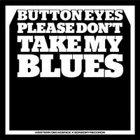 Please Don't Take My Blues