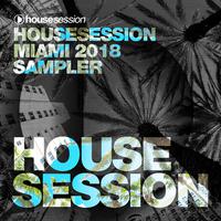 Housesession Miami 2018 Sampler