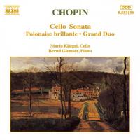 CHOPIN, F.: Cello Sonata / Polonaise Brillante, Op. 3 / Grand Duo (Kliegel, Glemser)