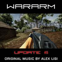 WarArm - Update #5 (Music by Alex Lisi)