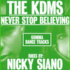 The Kdms - Never Stop Believing (Munk Club Edit)