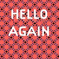 Hello Again