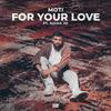 MOTi - For Your Love