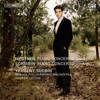 Medtner: Piano Concerto No. 3, Op. 60 - Scriabin: Piano Concerto, Op. 20