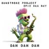 Sunstroke Project - dam dam dam