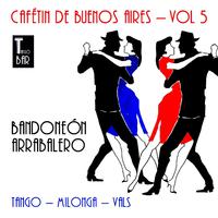 Cafetín de Buenos Aires, Vol. 5 - Bandoneón Arrabalero